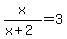 x%2F%28x%2B2%29=3