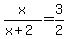 x%2F%28x%2B2%29=3%2F2