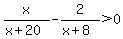 x%2F%28x%2B20%29-2%2F%28x%2B8%29%3E0