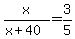 x%2F%28x%2B40%29=3%2F5