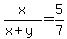 x%2F%28x%2By%29=5%2F7