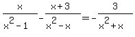 x%2F%28x%5E2-1%29+-+%28x%2B3%29%2F%28x%5E2-x%29+=+-3%2F%28x%5E2%2Bx%29