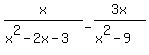 x%2F%28x%5E2-2x-3%29-3x%2F%28x%5E2-9%29