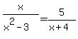 x%2F%28x%5E2-3%29+=+5%2F%28x%2B4%29