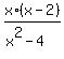 x%2F%28x%5E2-4%29+%2A+%28x-2%29