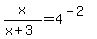 x%2F%28x+%2B+3%29+=+4%5E%28-2%29+