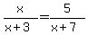 x%2F%28x+%2B+3%29+=+5%2F%28x+%2B+7%29