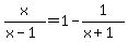 x%2F%28x-1%29=1-1%2F%28x%2B1%29