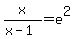 x%2F%28x-1%29=e%5E2