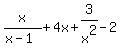 x%2F%28x-1%29+%2B+4x%2B3%2Fx%5E2-2