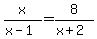 x%2F%28x-1%29+=+8%2F%28x%2B2%29