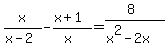 x%2F%28x-2%29-%28x%2B1%29%2F%28x%29=%288%29%2F%28x%5E2-2x%29