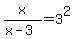 x%2F%28x-3%29=3%5E2