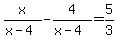 x%2F%28x-4%29+-+4%2F%28x-4%29+=+5%2F3