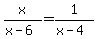 x%2F%28x-6%29+=+1%2F%28x-4%29