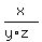 x%2F%28y%2Az%29