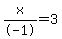 x%2F-1=3