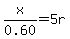 x%2F0.60=5r