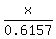x%2F0.6157