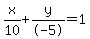 x%2F10+%2B+y%2F-5=1