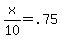 x%2F10+=+.75