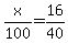 x%2F100=16%2F40