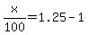 x%2F100+=+1.25+-+1
