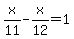 x%2F11+-+x%2F12+=+1