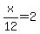 x%2F12=2