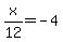 x%2F12+=+-4
