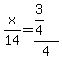 x%2F14=%283%2F4%29%2F4