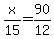 x%2F15=90%2F12
