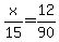 x%2F15+=+12%2F90