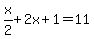 x%2F2%2B2x%2B1=11