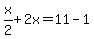 x%2F2%2B2x=11-1