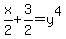 x%2F2%2B3%2F2=y%5E4+