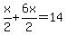 x%2F2%2B6x%2F2=14