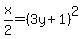 x%2F2=%283y%2B1%29%5E2