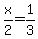 x%2F2=1%2F3