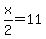 x%2F2=11
