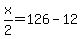 x%2F2=126-12