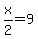 x%2F2=9