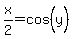 x%2F2=cos%5E%22%22%28y%29
