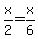 x%2F2=x%2F6