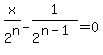 x%2F2%5En+-+1%2F2%5E%28n-1%29+=+0
