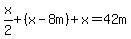 x%2F2+%2B+%28x-8m%29+%2B+x+=+42m