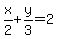 x%2F2+%2B+y%2F3+=2
