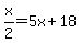 x%2F2+=+5x%2B18