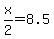 x%2F2+=+8.5