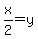 x%2F2+=+y